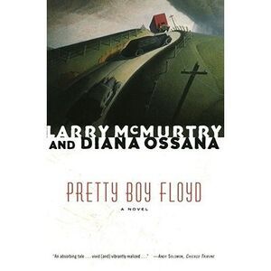 Pretty Boy Floyd -- Larry McMurtry